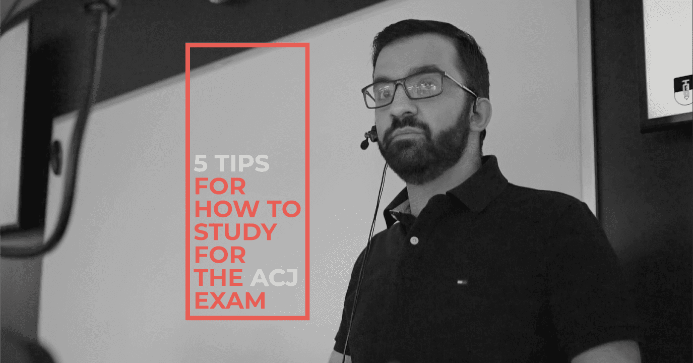 5 Tips for How to Study for the ACJ Exam